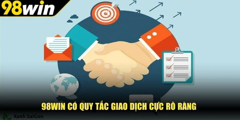 98Win có quy tắc giao dịch cực rõ ràng 