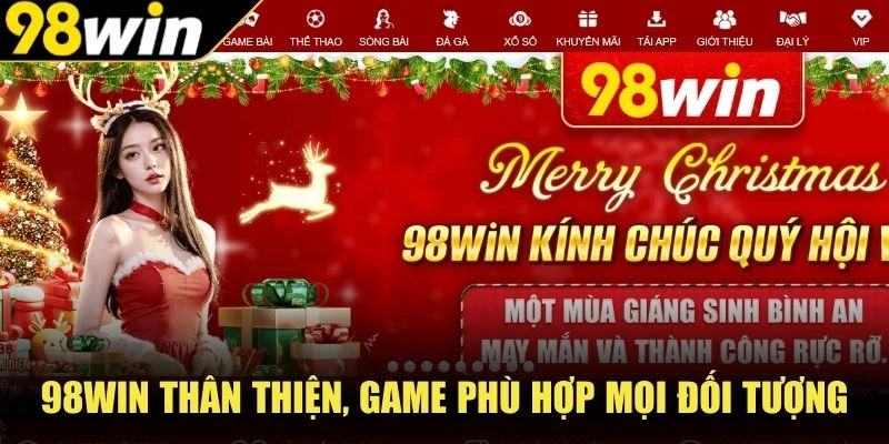 98Win thân thiện, game phù hợp mọi đối tượng