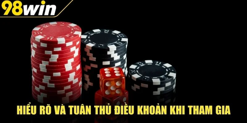 Hiểu rõ và tuân thủ điều khoản của 98Win khi tham gia