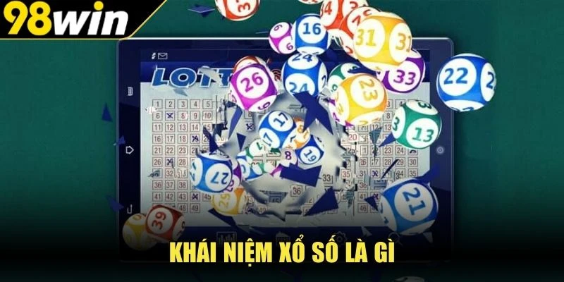 Khái niệm xổ số là gì