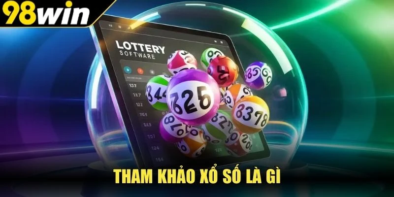Tham khảo xổ số là gì