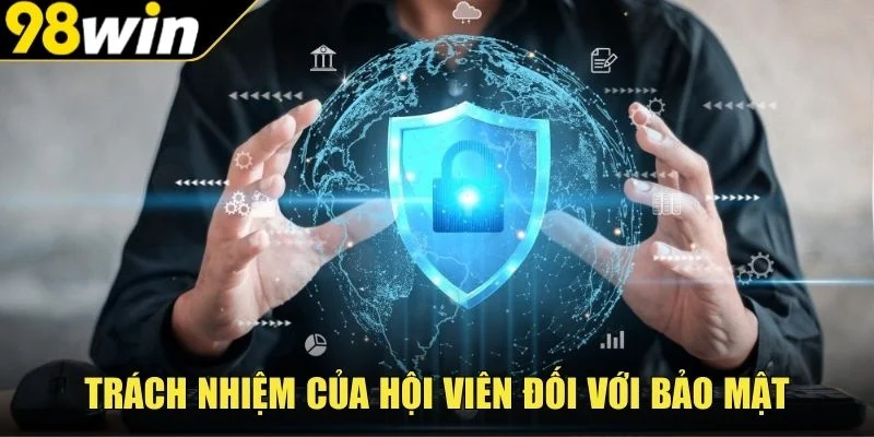 Trách nhiệm của hội viên đối với bảo mật hệ thống
